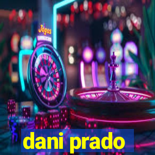 dani prado